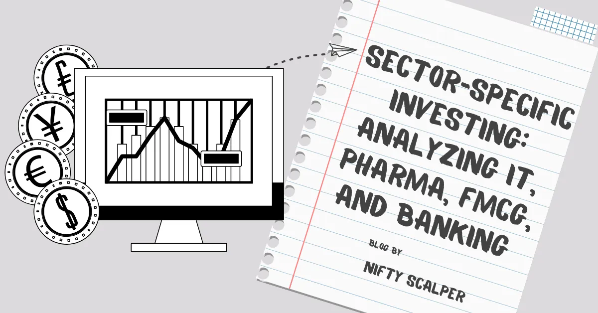 You are currently viewing Sector-Specific Investing: IT, Pharma, FMCG, and Banking