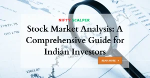 Read more about the article Stock Market Analysis: A Comprehensive Guide for Indian Investors