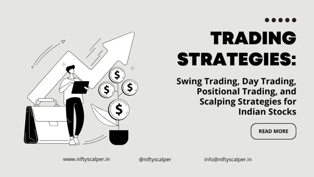 Trading Strategies: Swing, Day, Positional Trading, and Scalping